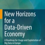 New Horizons For a Data-Driven Economy: a Roadmap For Usage and Exploitation of Big Data in Europe