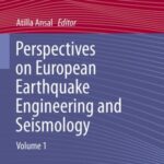 Perspectives on European Earthquake Engineering and Seismology: Volume 1