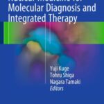 Perspectives on Nuclear Medicine for Molecular Diagnosis and Integrated Therapy
