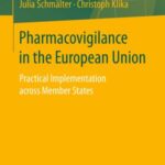 Pharmacovigilance in The European Union: Practical Implementation Across Member States