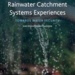 International Rainwater Catchment Systems Experiences: Towards sustainability