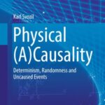Physical (A)Causality: Determinism, Randomness and Uncaused Events