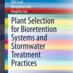 Plant Selection for Bioretention Systems and Stormwater Treatment Practices