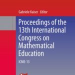 Proceedings of The 13Th international Congress On Mathematical Education: Icme-13