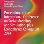 Proceedings of the International Conference on Social Modeling and Simulation, plus Econophysics Colloquium 2014
