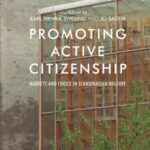 Promoting Active Citizenship: Markets and Choice in Scandinavian Welfare