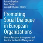 Promoting Social Dialogue in European organizations: Human Resources Management and Constructive Conflict Management