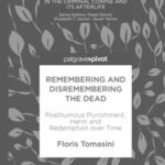 Remembering and Disremembering the Dead