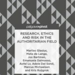 Research, Ethics and Risk in the Authoritarian Field