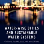 Water-Wise Cities and Sustainable Water Systems: Concepts, Technologies, and Applications