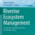 Riverine Ecosystem Management: Science For Governing Towards a Sustainable Future