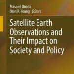 Satellite Earth Observations and Their Impact on Society and Policy