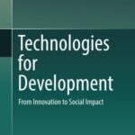 Technologies For Development: From innovation To Social Impact