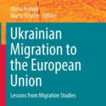 UKrainian Migration To The European Union: Lessons From Migration Studies