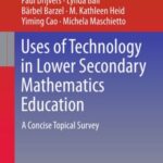 Uses of Technology in Lower Secondary Mathematics Education: a Concise Topical Survey