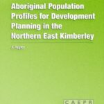 Aboriginal Population Profiles for Development Planning in the Northern East Kimberley