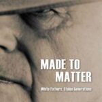 Made to Matter: White Fathers, Stolen Generations
