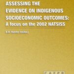 Assessing the evidence on Indigenous socioeconomic outcomes: A focus on the 2002 NATSISS