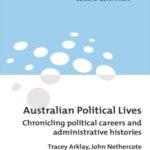 Australian Political Lives: Chronicling political careers and administrative histories