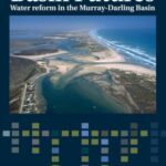 Basin Futures: Water reform in the Murray-Darling Basin