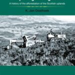 Conquering the Highlands: A history of the afforestation of the Scottish uplands