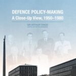 Defence Policy-Making: A Close-Up View, 1950-1980