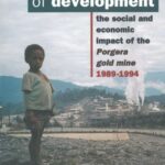 Dilemmas of Development: The social and economic impact of the Porgera gold mine