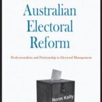 Directions in Australian Electoral Reform: Professionalism and Partisanship in Electoral Management