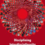Disciplining Interdisciplinarity: Integration and Implementation Sciences for Researching Complex Real-World Problems