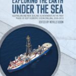 Exploring the Earth under the Sea: Australian and New Zealand achievements in the first phase of IODP Scientific Ocean Drilling, 2008–2013