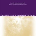The First Ten K R Narayanan Orations: Essays by Eminent Persons on the Rapidly Transforming Indian Economy