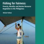 Fishing for Fairness: Poverty, Morality and Marine Resource Regulation in the Philippines