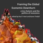 Framing the Global Economic downturn: Crisis rhetoric and the politics of recessions