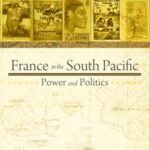 France in the South Pacific: Power and Politics