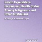Health Expenditure, Income and Health Status Among Indigenous and Other Australians