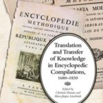 Translation and Transfer of Knowledge in Encyclopedic Compilations: 1680–1830
