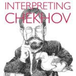 Interpreting Chekhov