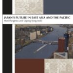 Japan's Future in East Asia and the Pacific
