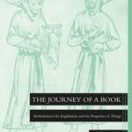 The Journey of a Book: Bartholomew the Englishman and the Properties of Things