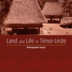Land and Life in Timor-Leste: Ethnographic Essays