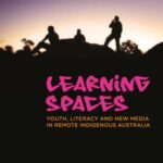 Learning Spaces: Youth, Literacy and New Media in Remote Indigenous Australia