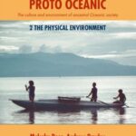 The Lexicon of Proto Oceanic: The culture and environment of ancestral Oceanic society: 2 The physical environment