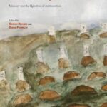 The Future of the German-Jewish Past: Memory and the Question of Antisemitism