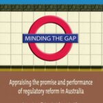 Minding the Gap: Appraising the promise and performance of regulatory reform in Australia