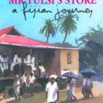 Mr. Tulsi’s Store: A Fijian journey