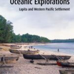 Oceanic Explorations: Lapita and Western Pacific Settlement