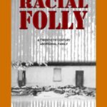 Racial Folly: A Twentieth-Centrury Aboriginal Family