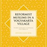 Reformist Muslims in a Yogyakarta Village: The Islamic Transformation of Contemporary Socio-Religious Life