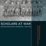 Scholars at War: Australasian Social Scientists, 1939–1945