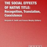 The Social Effects of Native Title: Recognition, Translation, Coexistence